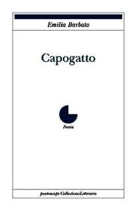Capogatto di Emilia Barbato puntoacapo CollezioneLetteraria, 2016