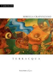 Terracqua di Mirella Crapanzano, Terra d'ulivi edizioni, 2016